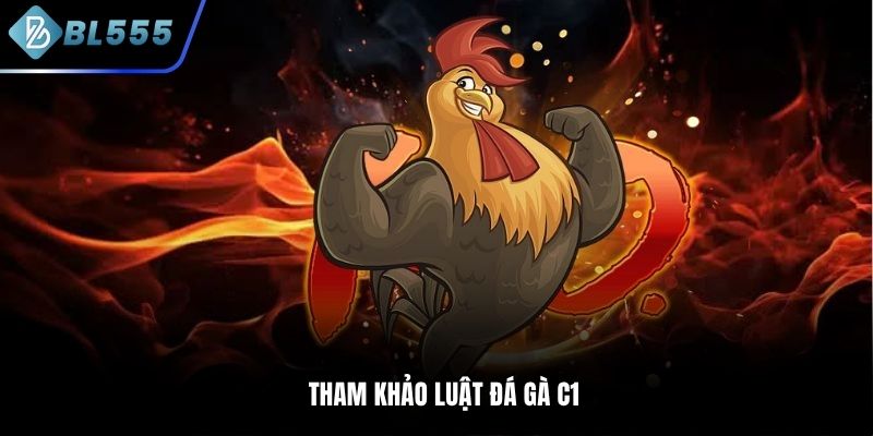 Tham khảo luật đá gà c1
