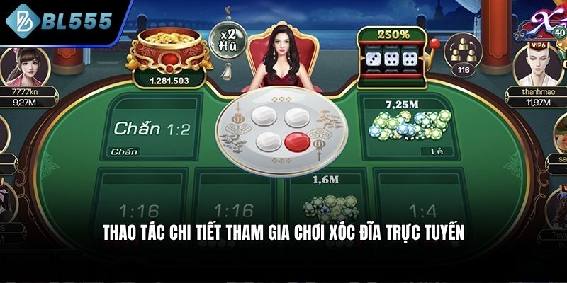 Thao tác chi tiết tham gia chơi xóc đĩa trực tuyến